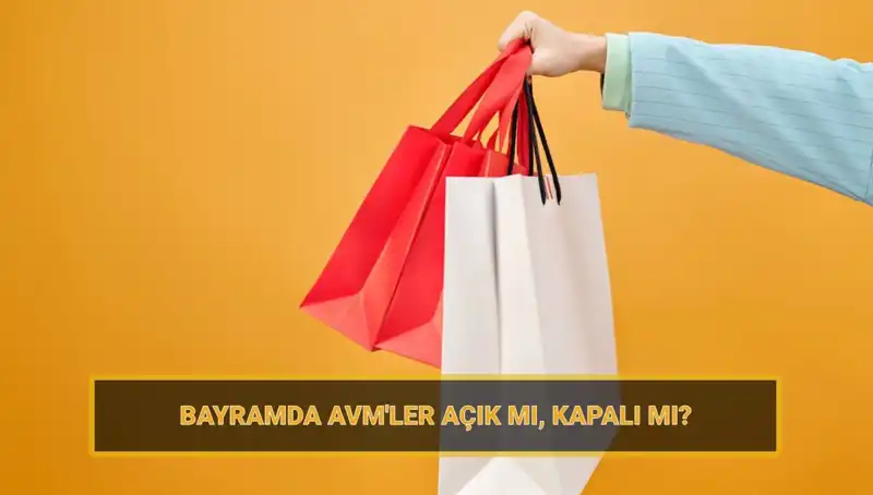 Bayramda Alışveriş Merkezleri Açık mı? AVM'lerin Bayram Planı