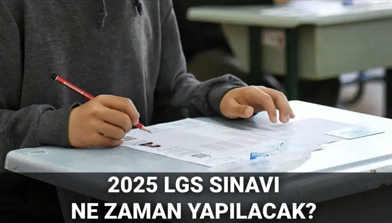 LGS Sınavı 2025'te Nerede ve Ne Zaman Yapılacak?